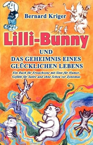 Кригер Борис - Lilli-Bunny und das Geheimnis eines glücklichen Lebens (Deutsch) 🎧 Слушайте книги онлайн бесплатно на knigavushi.com